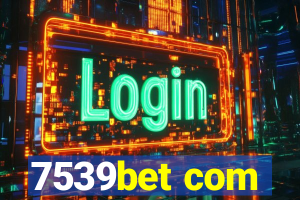 7539bet com